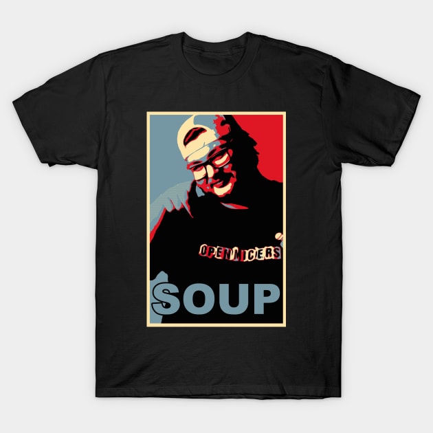 SOUP T-Shirt by OpenMicersPodcast